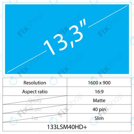 13,3 LCD Fin Mat 40 broches HD+